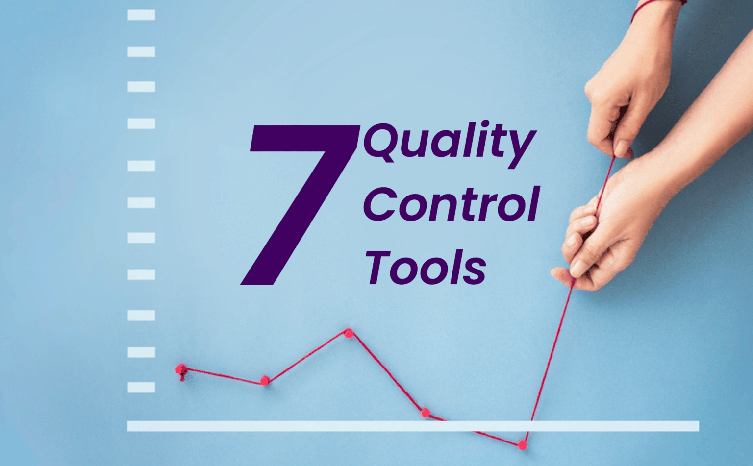 7 Quality Control Tools